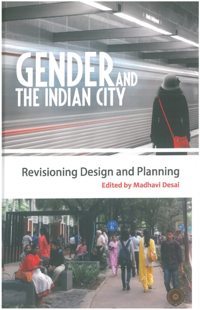 Gender and the Indian City: Revisioning Design and Planning 