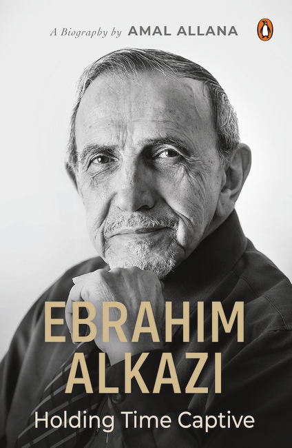 Ebrahim Alkazi: Holding Time Captive