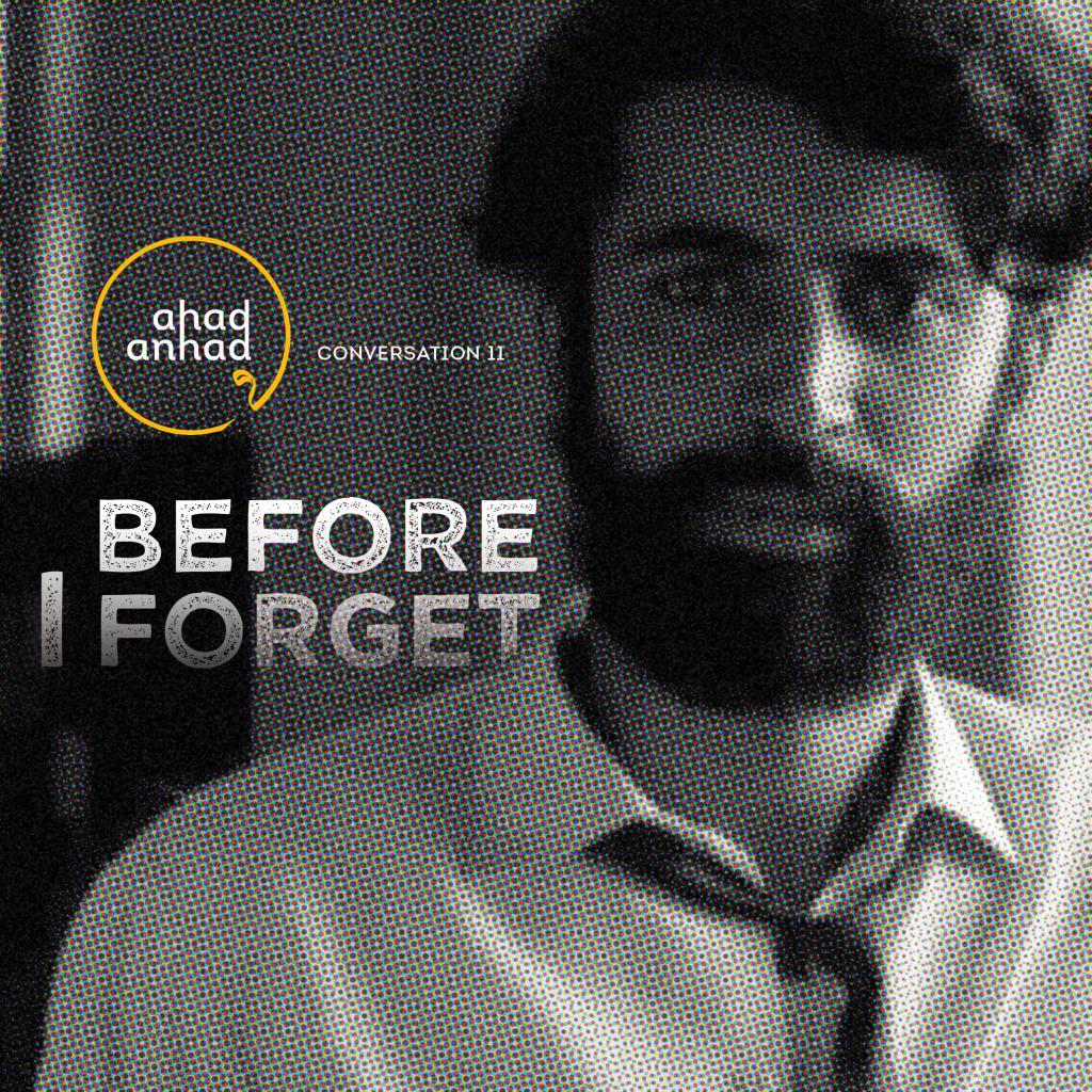 Conversations: Before I Forget