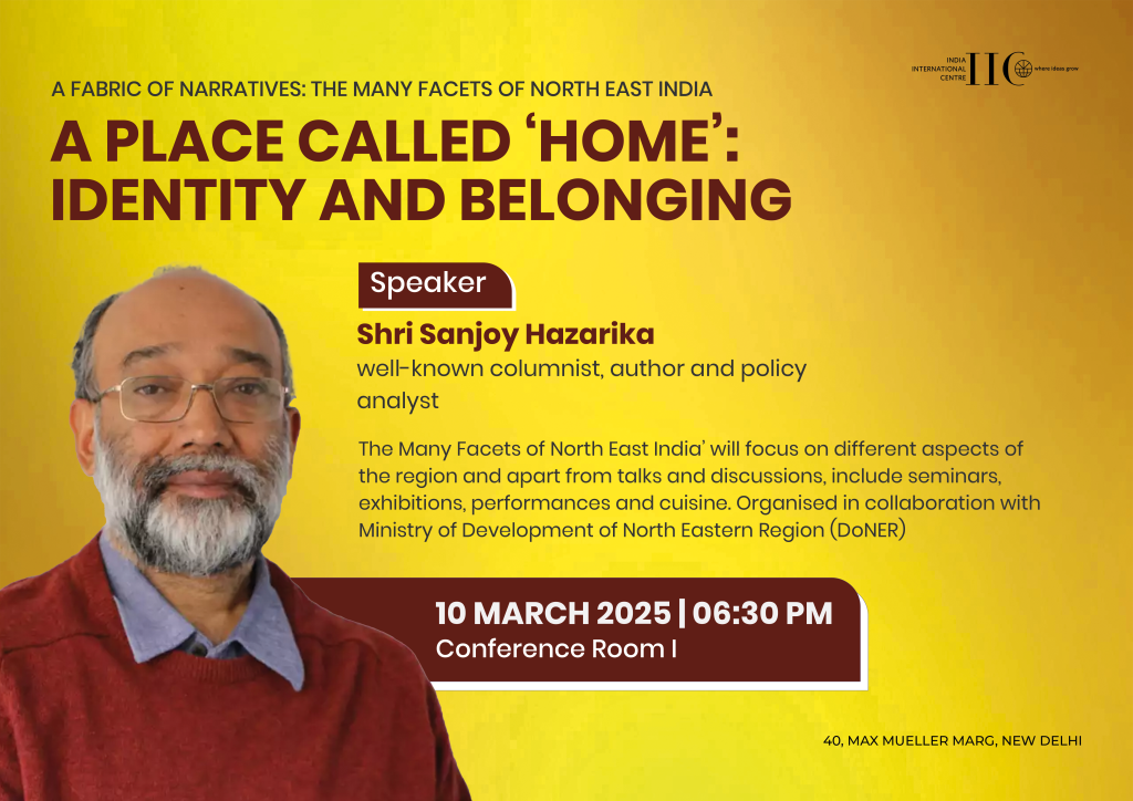 A FABRIC OF NARRATIVES: THE MANY FACETS OF NORTH EAST INDIA