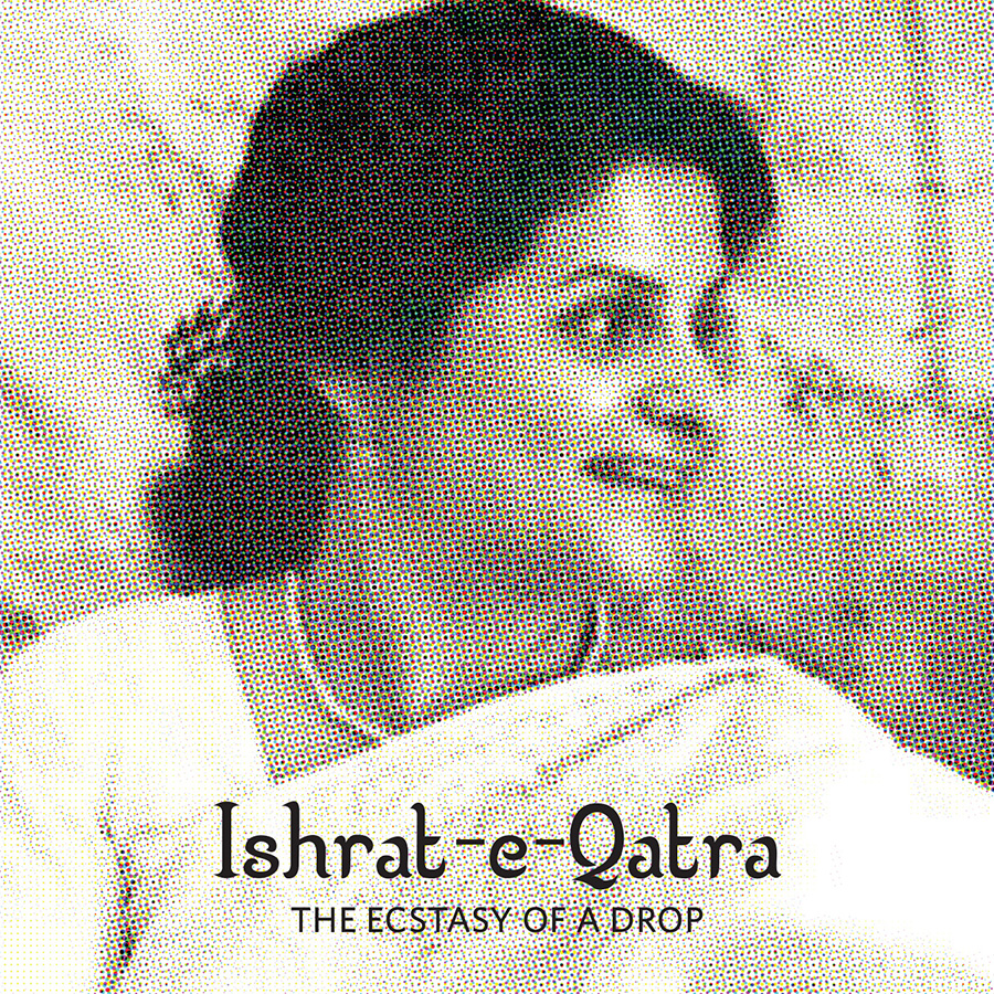 Conversation: Sharat-e-Qatra (The Ecstasy of a Drop)