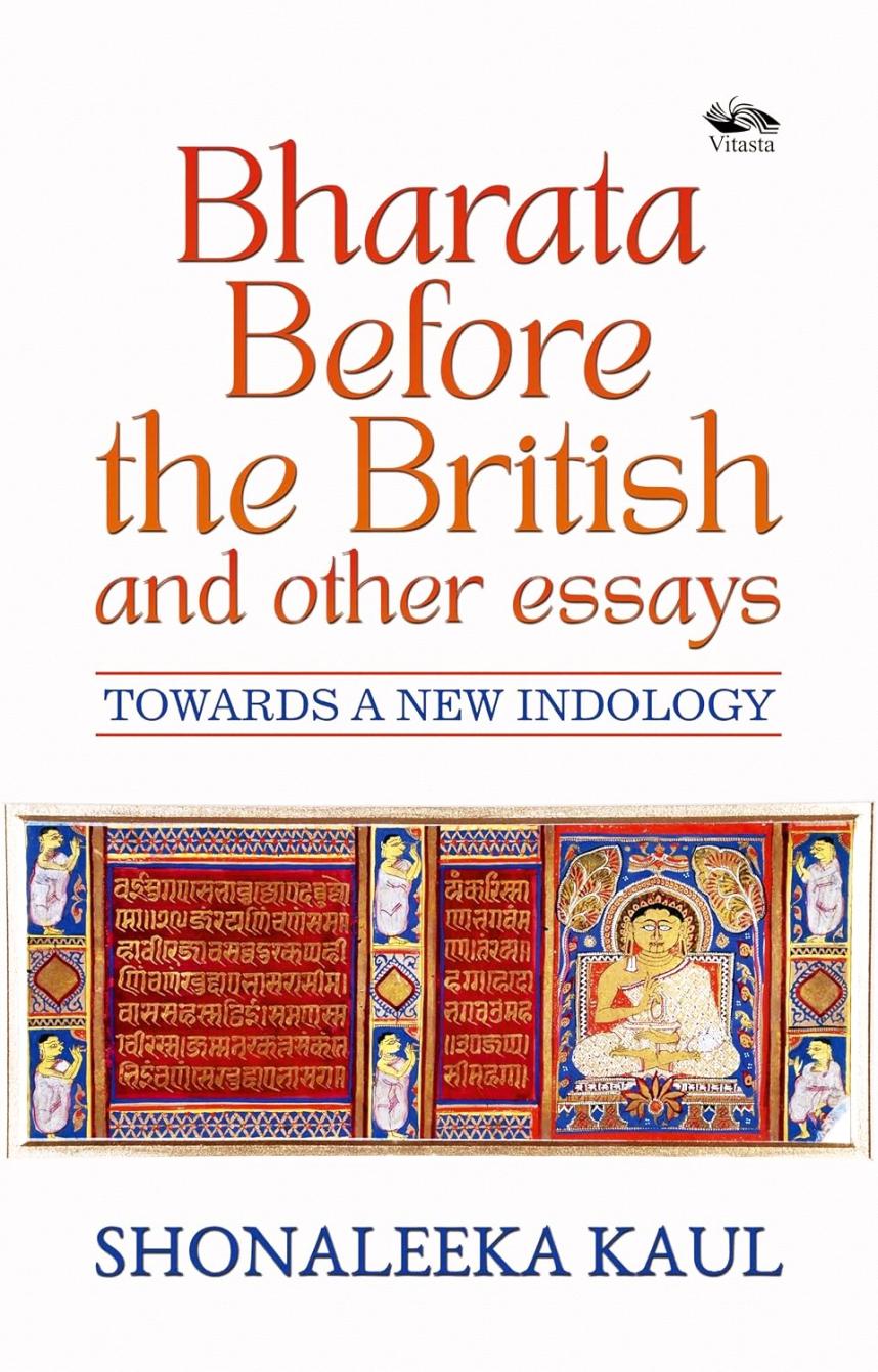 Bharata before the British and other essays: Towards a new Indology