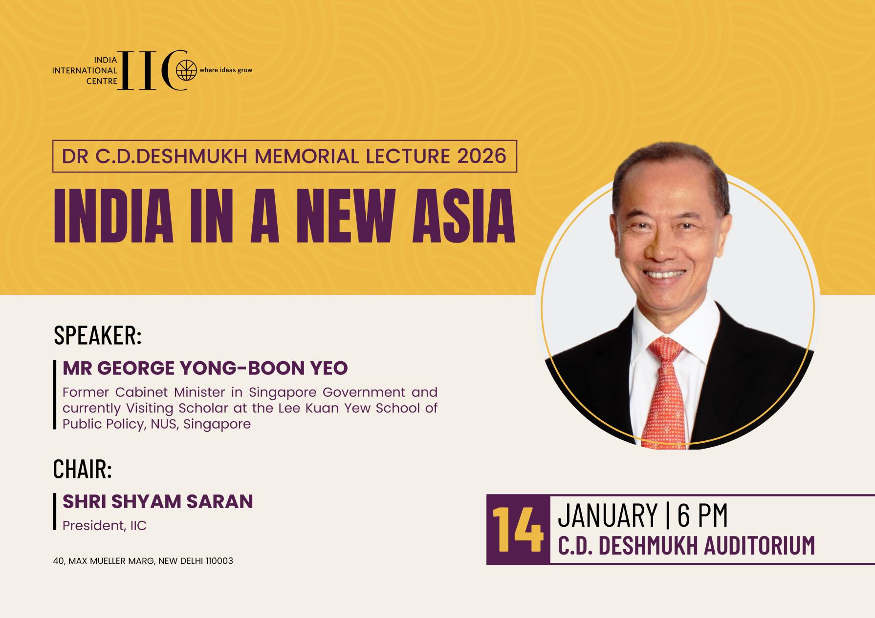 DR. C.D. DESHMUKH MEMORIAL LECTURE 2026 India in a New Asia