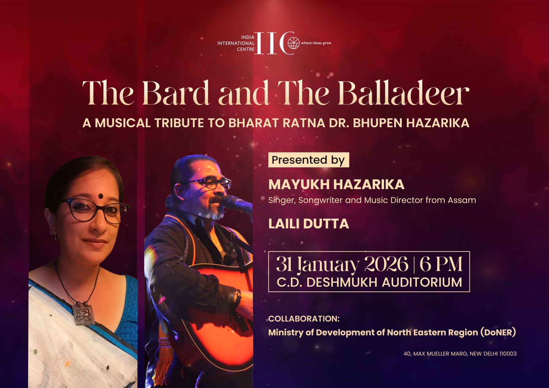 The Bard and The Balladeer  -A Musical tribute to Bharat Ratna Dr. Bhupen Hazarika 