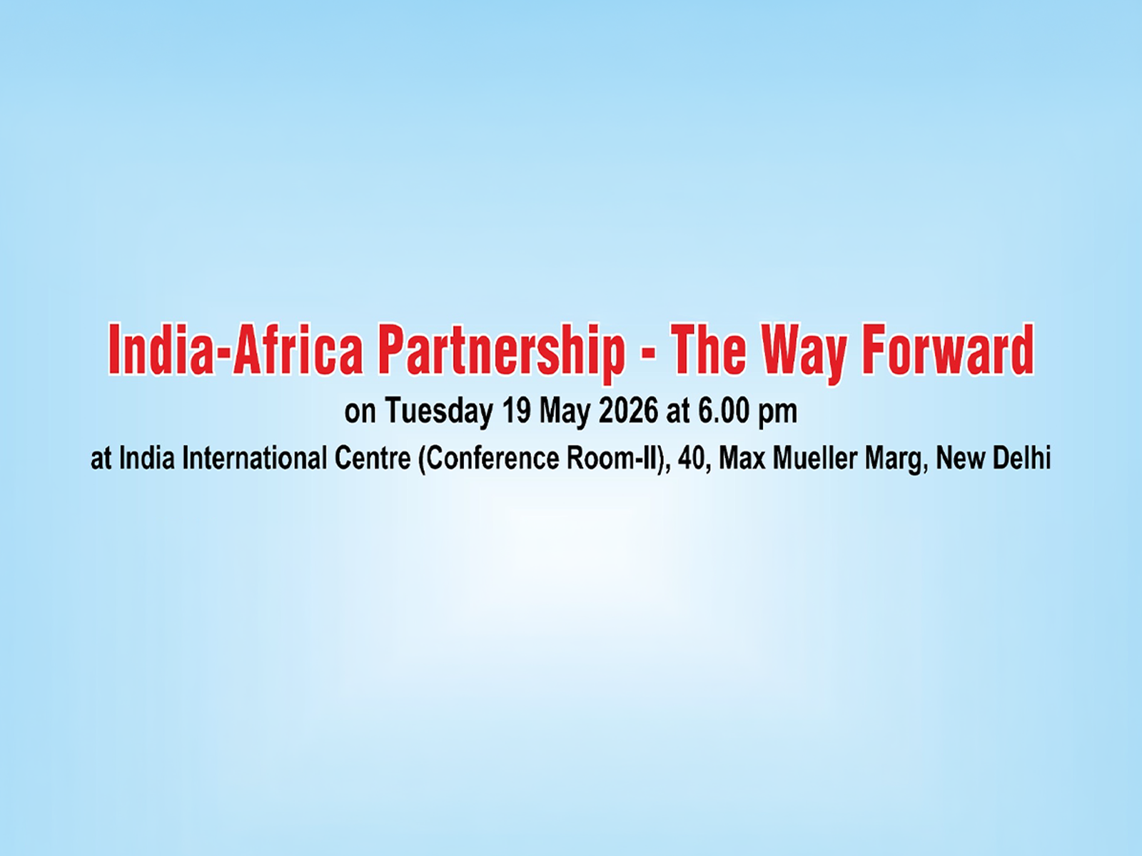 India-Africa Partnership - The Way Forward