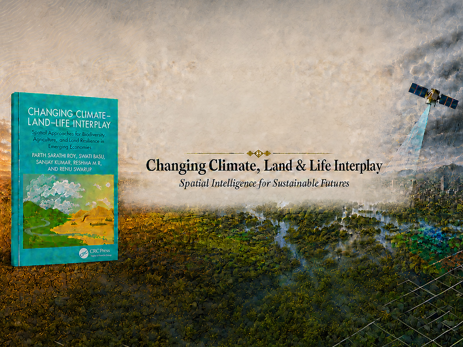 Changing Climate, Land & Life Interplay: Spatial Intelligence for Sustainable Futures