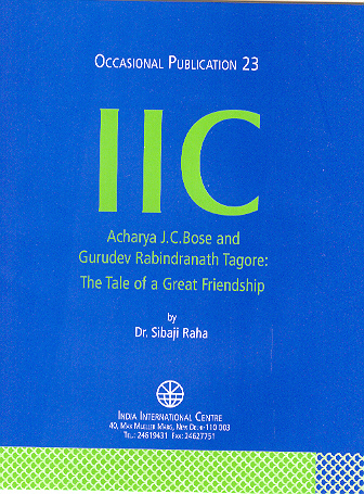 Acharya J.C.Bose and Gurudev Rabindranath Tagore: The Tale of a Great Friendship (OP 23)