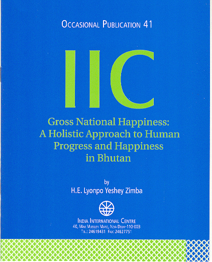 Gross National Happiness: A Holistic Approach to Human Progress and Happiness in Bhutan (OP 41)