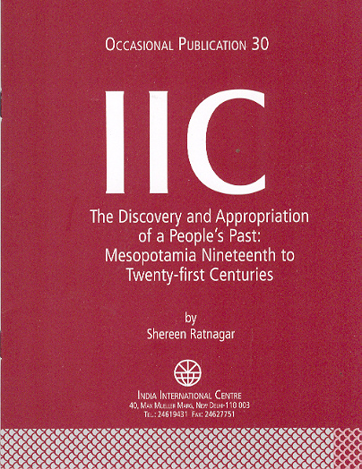 The Discovery and Appropriation of a People's Past: Mesopotamia Nineteenth to Twenty-first Centuries (OP 30)