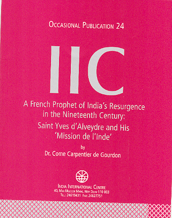 A French Prophet of India's Resurgence in the Nineteenth Century: Saint Yves d'Alveydre and His 'Mission de l'Inde' (OP 24)