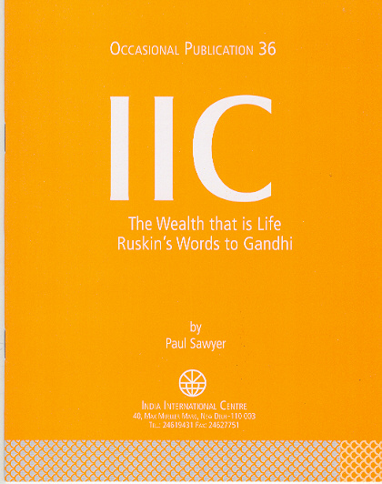 The Wealth that is Life: Ruskin's Words to Gandhi (OP 36)