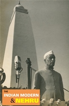 THE INDIAN MODERN AND NEHRU
