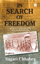 In Search Of Freedom – Journeys through India and South-East Asia