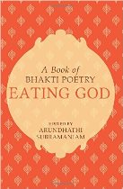 Book Discussion Eating God: A Book of Bhakti Poetry