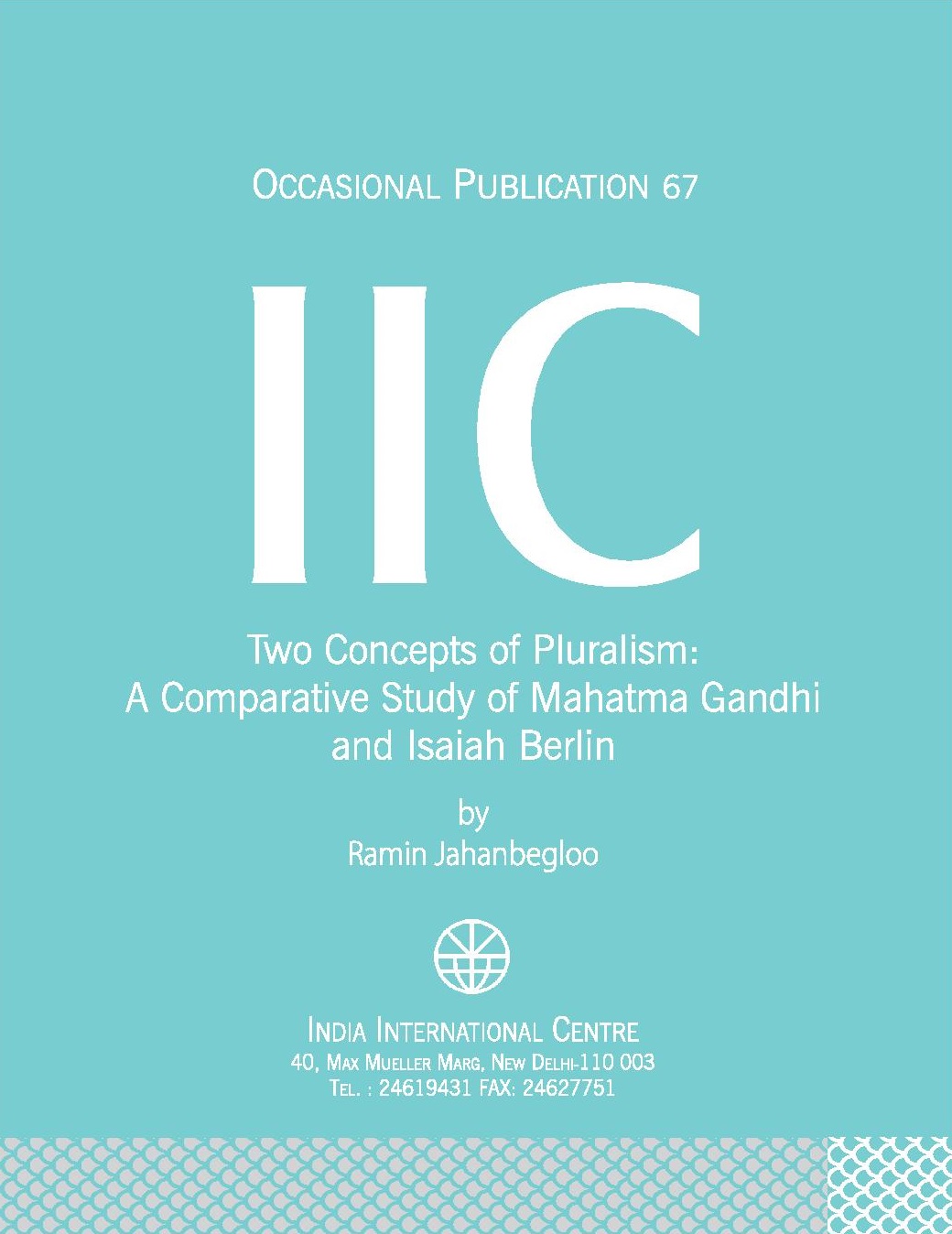 Two Concepts of Pluralism: A Comparative Study of Mahatma Gandhi and Isaiah Berlin (OP 67)