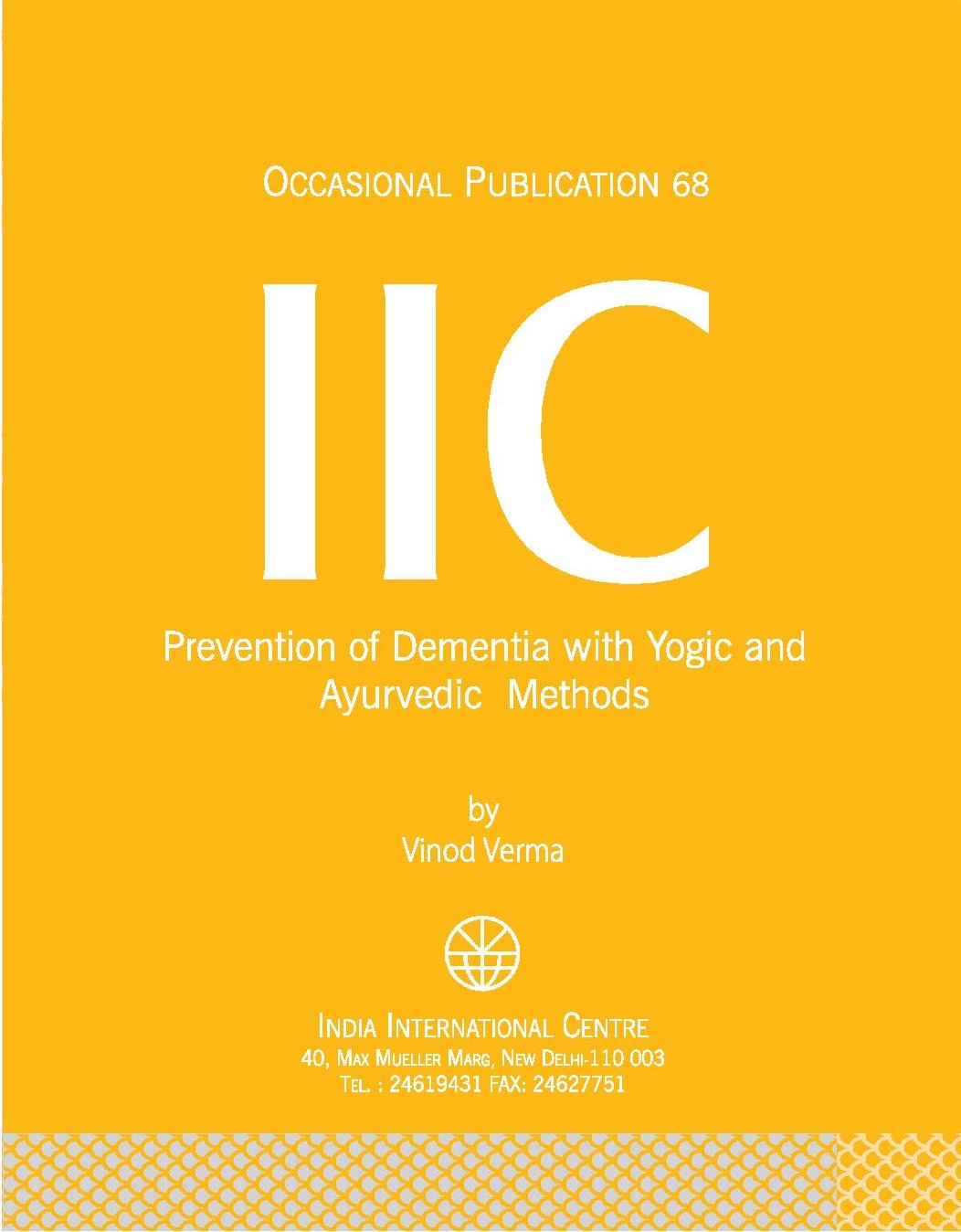 Prevention of Dementia with Yogic and Ayurvedic Methods (OP 68)