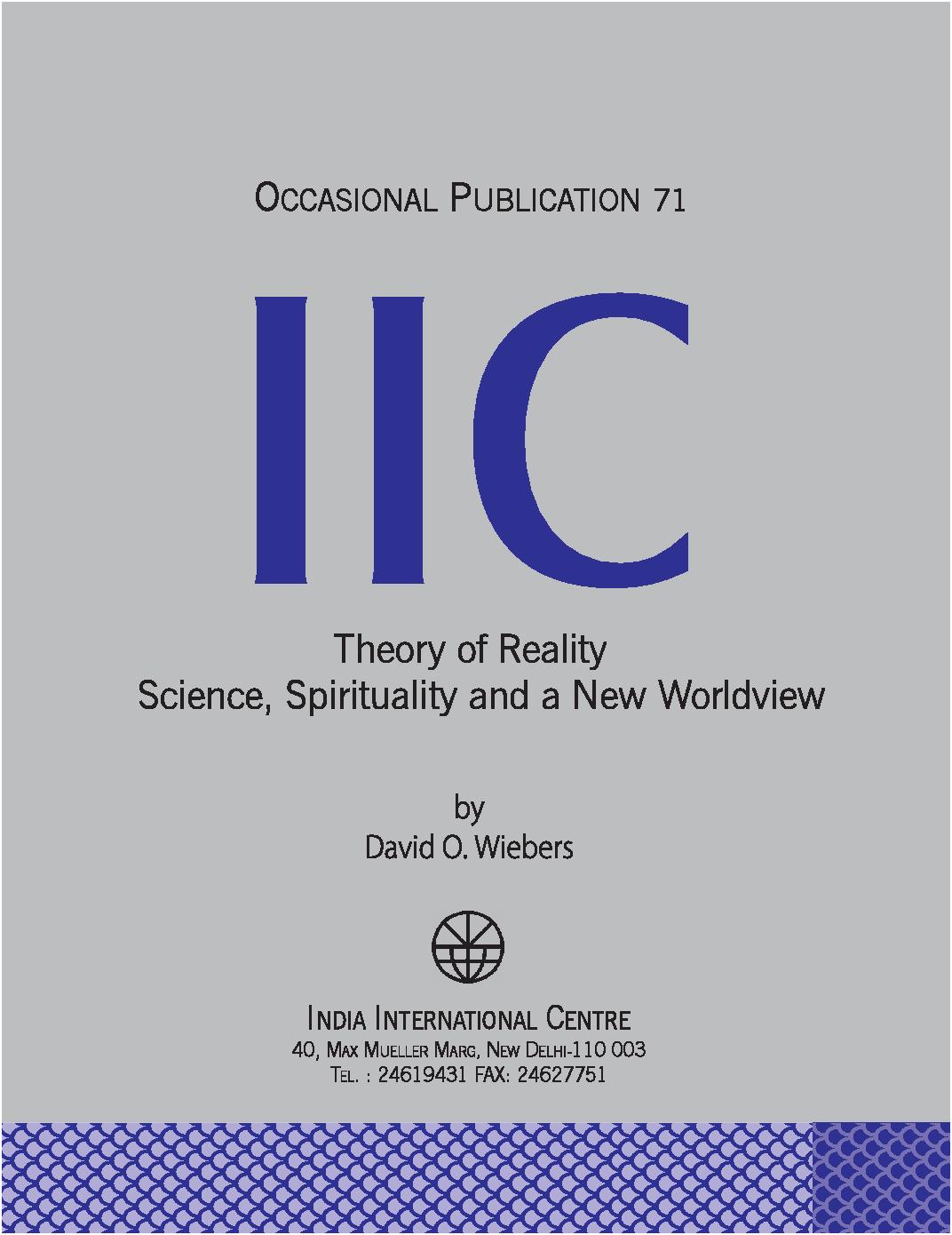 Theory of Reality: Science, Spirituality and a New Worldview (OP 71)