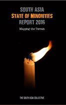 South Asia State of Minorities Report 2016: Mapping the Terrain