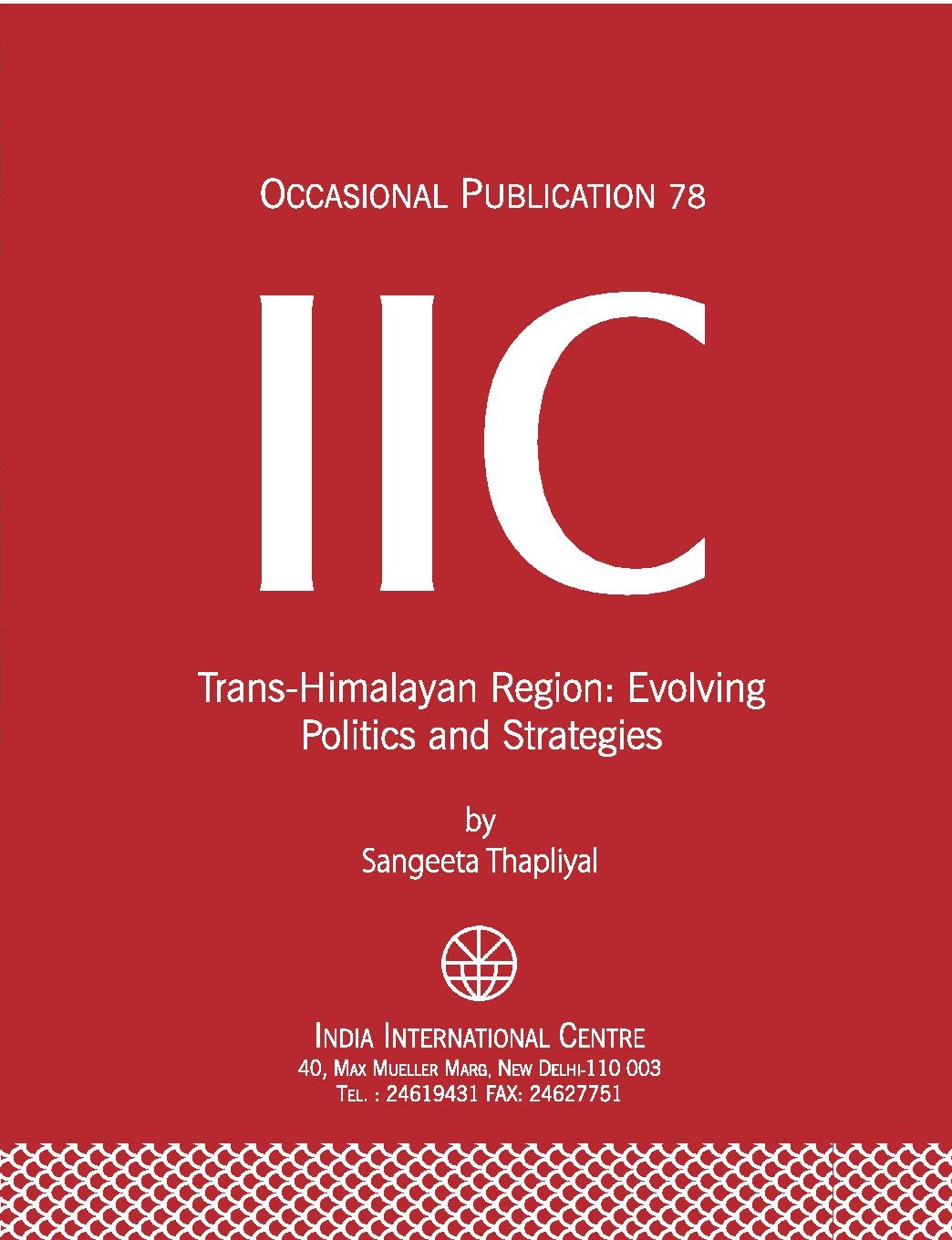 Trans-Himalayan Region: Evolving Politics and Strategies (OP 78)