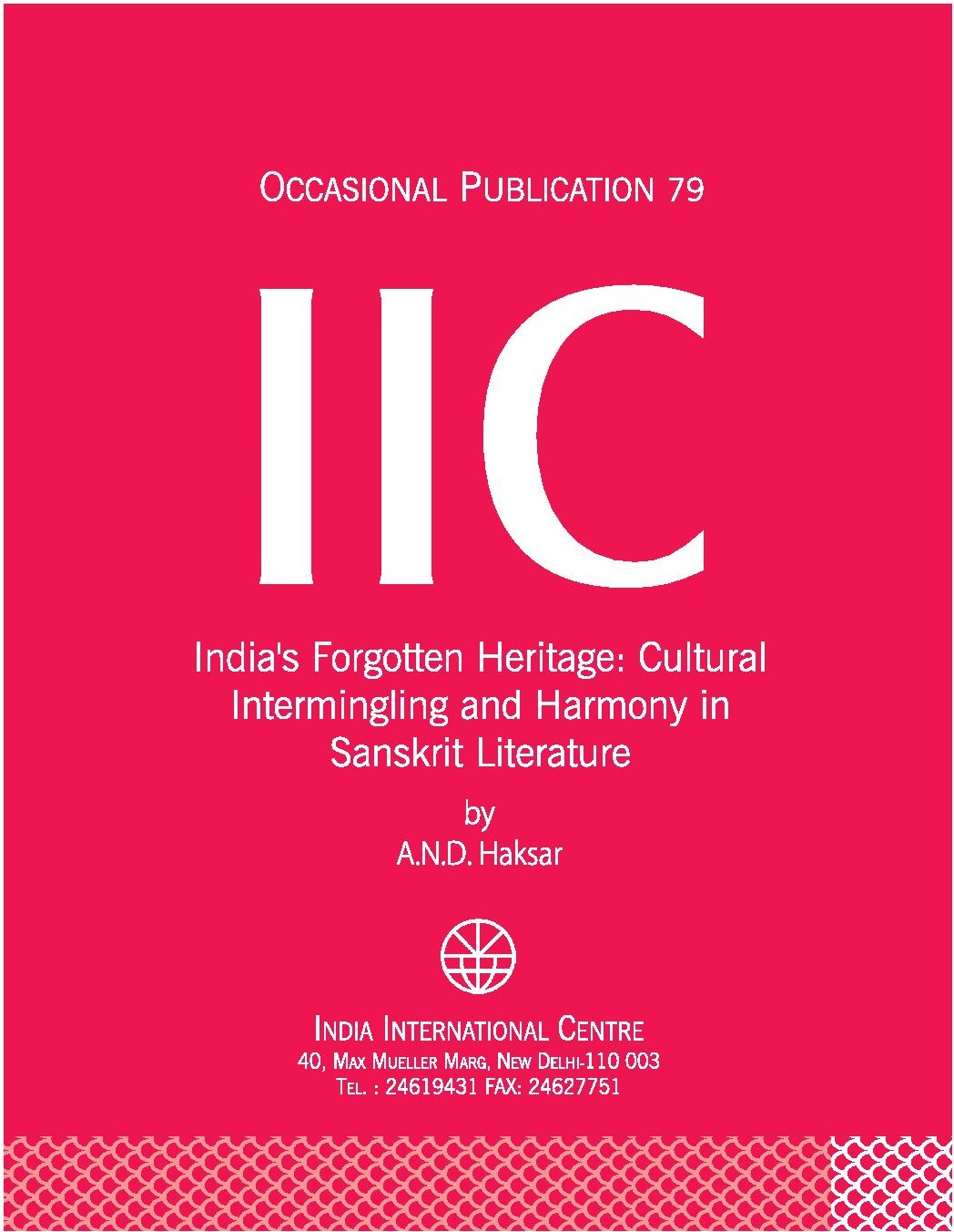 India's Forgotten Heritage: Cultural Intermingling and Harmony in Sanskrit Literature (OP 79)