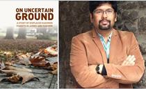 On Uncertain Ground: Displaced Kashmiri Pandits in Jammu and Kashmir