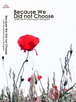 Because We did Not Choose (92 min; 2017; dvd; English subtitles)