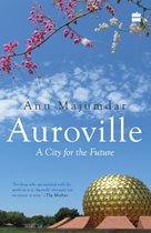 Auroville: A City of the Future