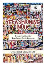 Refashioning India: Gender, Media and a Transformed Public Discourse