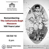 Remembering the Jallianwala Bagh Massacre —100 years later