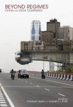 Beyond Regimes: China and India Compared