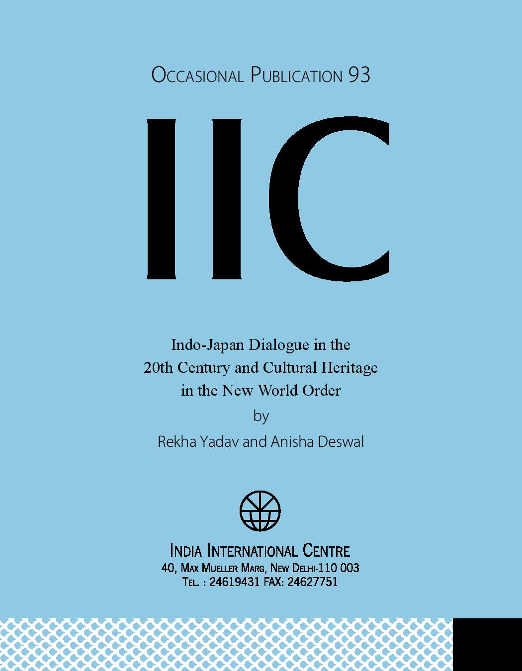 Indo-Japan Dialogue in the 20th Century and Cultural Heritage in the New World Order (OP 93)