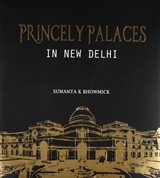 Princely Palaces in New Delhi