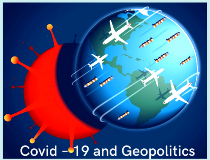 Covid – 19 and Geopolitics