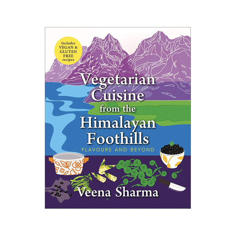 Vegetarian Cuisine from the Himalayan Foothills | BOOK DISCUSSION