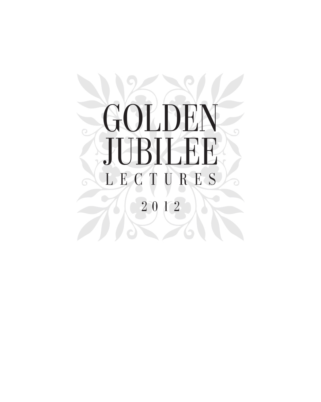 Golden Jubilee Lectures 2012
