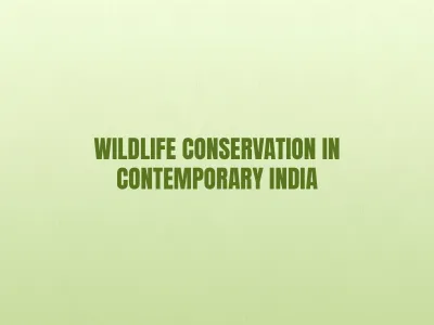  THE IIC EXPERIENCE: A FESTIVAL OF THE ARTS- Wildlife Conservation in Contemporary India