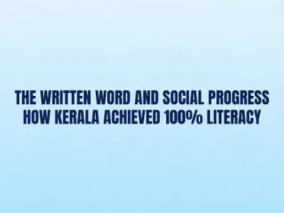 THE IIC EXPERIENCE: A FESTIVAL OF THE ARTS- The Written Word and Social Progress: How Kerala Achieved 100% Literacy